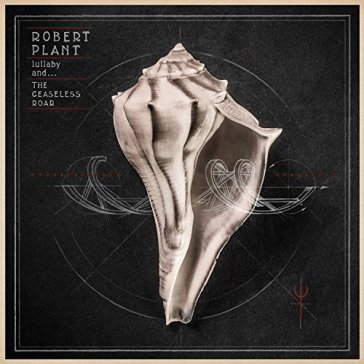 Lullaby and...the ceaseless roar - Robert Plant