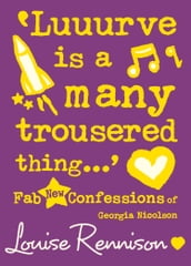 Luuurve is a many trousered thing  (Confessions of Georgia Nicolson, Book 8)