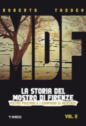 MDF. La storia del Mostro di Firenze. 2: Pietro Pacciani e i Compagni di merende