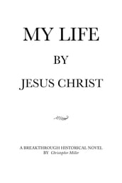 MY LIFE by Jesus Christ