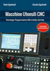 Macchine utensili CNC. Per gli Ist. tecnici e professionali
