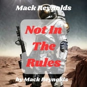 Mack Reynolds: Not In the Rules