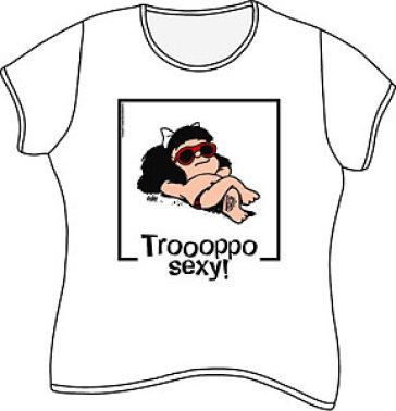 Mafalda. Troppo sexi. T-Shirt Modello femminile. Taglia S manica corta. Colore bianco - Quino