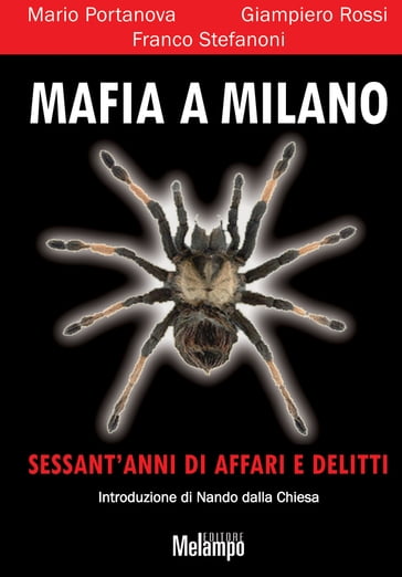 Mafia a Milano - Franco Stefanoni - Giampiero Rossi - Mario Portanova