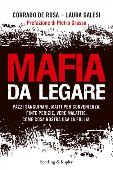 Mafia da legare - Corrado De Rosa - Laura Galesi
