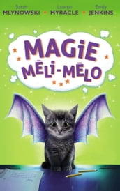Magie Méli-Mélo - Tome 1