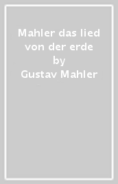 Mahler das lied von der erde