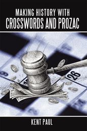 Making History with Crosswords and Prozac