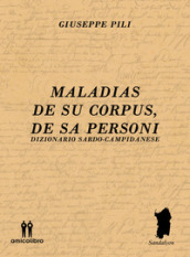 Maladias De Su Corpus, De Sa Personi. Dizionario Sardo-Campidanese