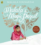 Malala s Magic Pencil