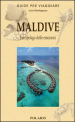 Maldive. L arcipelago delle emozioni
