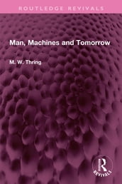 Man, Machines and Tomorrow