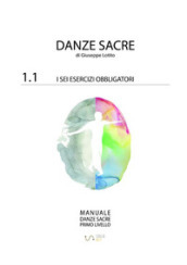 Manuale danze sacre. 1/1: I sei obbligatori