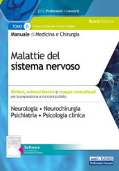 Manuale di medicina e chirurgia. Con software di simulazione. 6: Malattie del sistema nervoso. Sintesi, schemi teorici e mappe concettuali