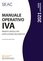 Manuale operativo IVA. Principi e regole per l applicazione dell imposta