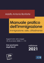 Manuale pratico dell immigrazione. Immigrazione, asilo, cittadinanza