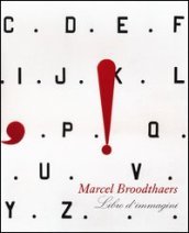 Marcel Broodthaers. Libro d immagini