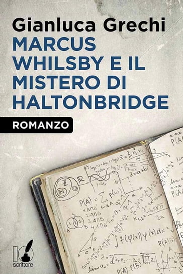 Marcus Whilsby e il mistero di Haltonbridge - Gianluca Grechi