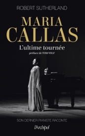 Maria Callas, l ultime tournée