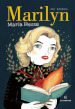 Marilyn. Una biografia