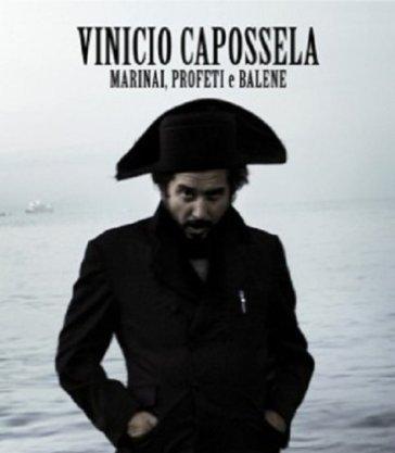 Marinai profeti e balene - Vinicio Capossela