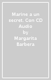 Marine a un secret. Con CD Audio