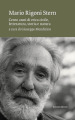 Mario Rigoni Stern. Cento anni di etica civile, letteratura, storia e natura