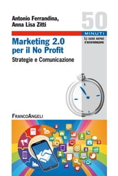 Marketing 2.0 per il No Profit. Strategie e comunicazione