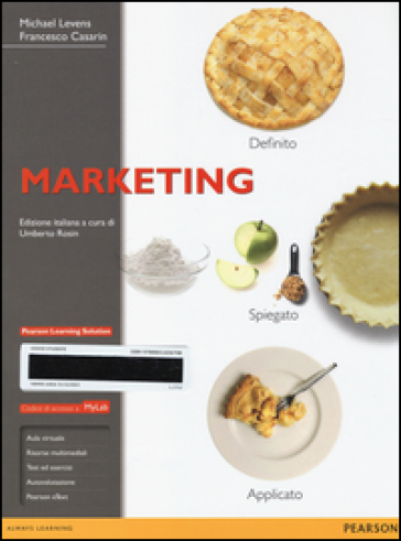 Marketing. Ediz. mylab. Con aggiornamento online. Con e-book - Michael Levens - Francesco Casarin