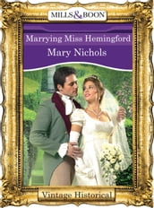 Marrying Miss Hemingford (Mills & Boon Historical)