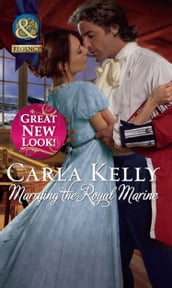Marrying The Royal Marine (Lord Ratliffe s Daughters, Book 3) (Mills & Boon Historical)