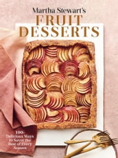 Martha Stewart s Fruit Desserts