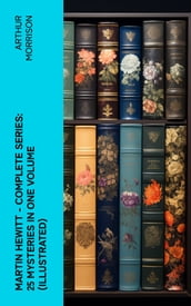 Martin Hewitt - Complete Series: 25 Mysteries in One Volume (Illustrated)