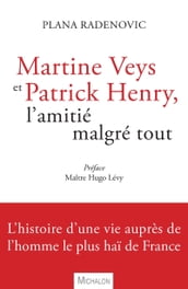 Martine Veys et Patrick Henry, l amitié malgré tout