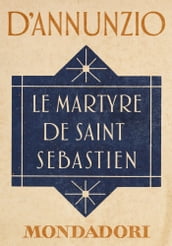 Le Martyre de Saint Sébastien (e-Meridiani Mondadori)