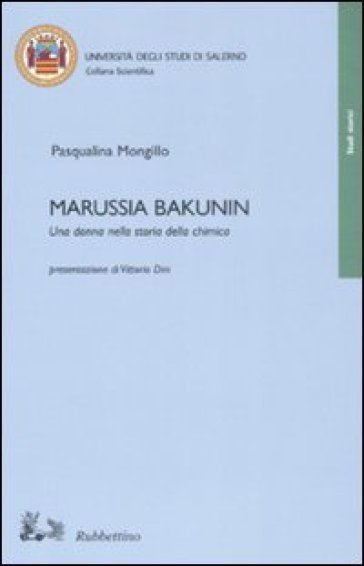 Marussia Bakunin. Una donna nella storia della chimica - Pasqualina Mongillo