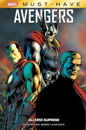Marvel Must-Have: Avengers - Gli eroi supremi