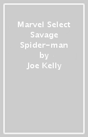 Marvel Select Savage Spider-man