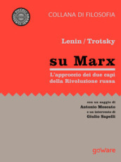 Su Marx. L approccio dei due protagonisti della Rivoluzione russa