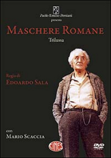 Maschere romane. DVD - Trilussa - Mario Scaccia