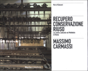 Massimo Carmassi. Il restauro dell ex mattatoio del Testaccio a Roma
