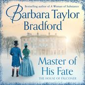Master of His Fate: The gripping, historical Victorian romance from the author of Sunday Times bestselling fiction like A Woman of Substance