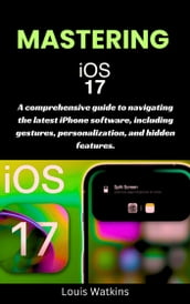 Mastering iOS 17