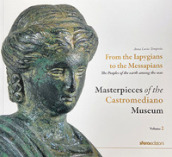 Masterpieces of the Castromediano Museum. Vol. 2: From the Iapygians to the Messapians. The peoples of the earth among the seas