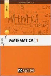 Matematica. Vol. 1: Aritmetica e algebra