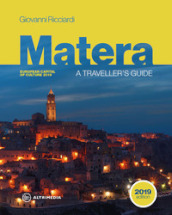 Matera. A traveller s guide. European Capital of culture 2019