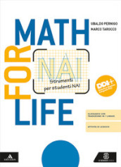 Math for life. Strumenti per studenti NAI. Per la Scuola media. Con e-book. Con espansione online
