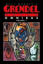 Matt Wagner s Grendel Tales Omnibus Volume 1