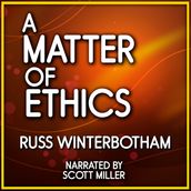 Matter of Ethics, A