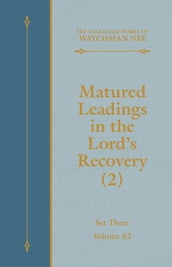 Matured Leadings in the Lord s Recovery (2)